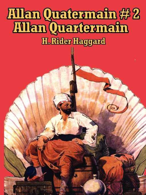 Title details for Allan Quatermain #2 by H. Rider Haggard - Available